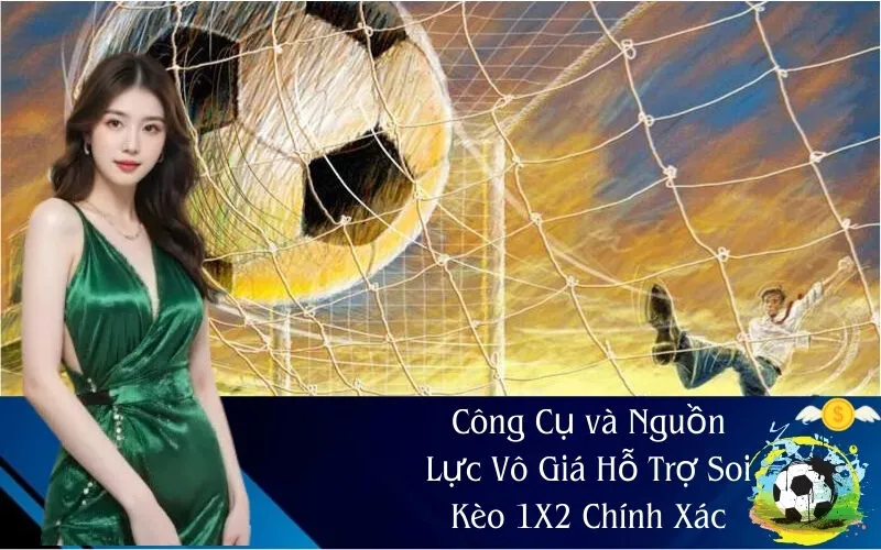 Công Cụ Hỗ Trợ Soi Kèo 1X2