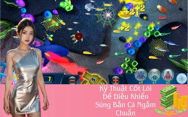 Kỹ Thuật Để Điều Khiển Súng Bắn Cá Ngắm Chuẩn